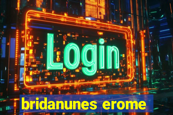 bridanunes erome